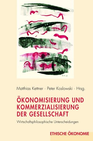 Buchcover Ökonomisierung und Kommerzialisierung der Gesellschaft  | EAN 9783770551965 | ISBN 3-7705-5196-6 | ISBN 978-3-7705-5196-5