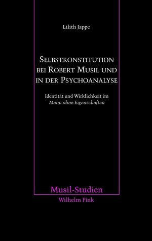 Buchcover Selbstkonstitution bei Robert Musil und in der Psychoanalyse | Lilith Jappe | EAN 9783770552016 | ISBN 3-7705-5201-6 | ISBN 978-3-7705-5201-6