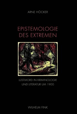 Buchcover Epistemologie des Extremen | Arne Höcker | EAN 9783770552825 | ISBN 3-7705-5282-2 | ISBN 978-3-7705-5282-5