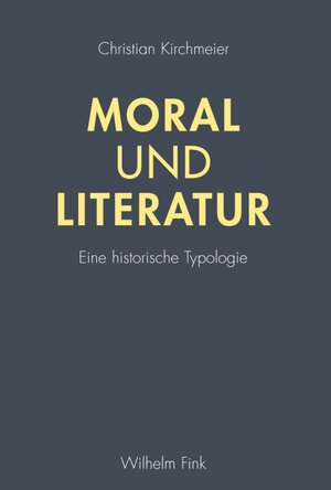 Buchcover Moral und Literatur | Christian Kirchmeier | EAN 9783770555727 | ISBN 3-7705-5572-4 | ISBN 978-3-7705-5572-7