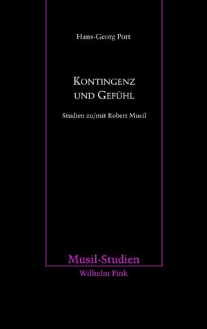 Buchcover Kontingenz und Gefühl | Hans-Georg Pott | EAN 9783770555864 | ISBN 3-7705-5586-4 | ISBN 978-3-7705-5586-4