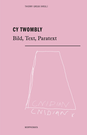 Buchcover Cy Twombly  | EAN 9783770556106 | ISBN 3-7705-5610-0 | ISBN 978-3-7705-5610-6