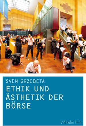 Buchcover Ethik und Ästhetik der Börse | Sven Grzebeta | EAN 9783770556809 | ISBN 3-7705-5680-1 | ISBN 978-3-7705-5680-9