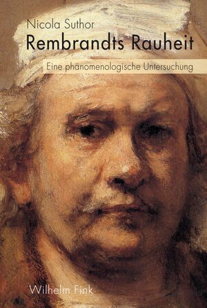 Buchcover Rembrandts Rauheit | Nicola Suthor | EAN 9783770557394 | ISBN 3-7705-5739-5 | ISBN 978-3-7705-5739-4