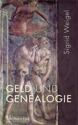 Buchcover Geld und Genealogie | Sigrid Weigel | EAN 9783770557622 | ISBN 3-7705-5762-X | ISBN 978-3-7705-5762-2