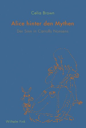 Buchcover Alice hinter den Mythen | Celia Brown | EAN 9783770558582 | ISBN 3-7705-5858-8 | ISBN 978-3-7705-5858-2