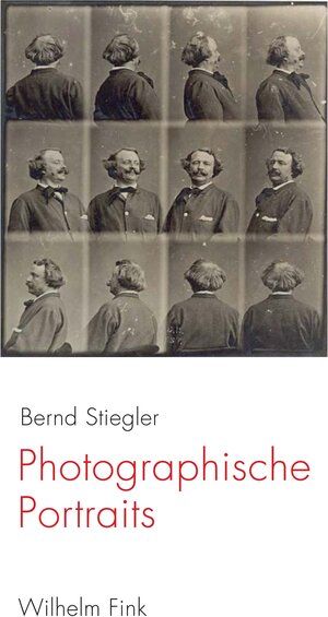 Buchcover Photographische Portraits | Bernd Stiegler | EAN 9783770559411 | ISBN 3-7705-5941-X | ISBN 978-3-7705-5941-1