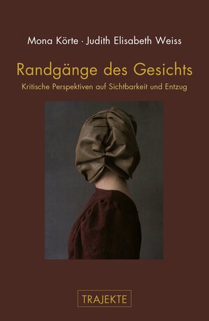 Buchcover Randgänge des Gesichts | Mona Körte | EAN 9783770560646 | ISBN 3-7705-6064-7 | ISBN 978-3-7705-6064-6