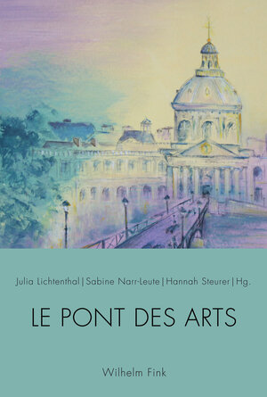 Buchcover Le Pont des Arts  | EAN 9783770560745 | ISBN 3-7705-6074-4 | ISBN 978-3-7705-6074-5