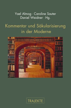 Buchcover Kommentar und Säkularisierung in der Moderne  | EAN 9783770561407 | ISBN 3-7705-6140-6 | ISBN 978-3-7705-6140-7