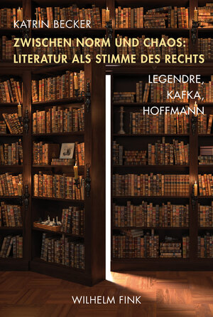Buchcover Zwischen Norm und Chaos: Literatur als Stimme des Rechts | Katrin Becker | EAN 9783770561650 | ISBN 3-7705-6165-1 | ISBN 978-3-7705-6165-0