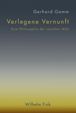 Buchcover Verlegene Vernunft | Gerhard Gamm | EAN 9783770561995 | ISBN 3-7705-6199-6 | ISBN 978-3-7705-6199-5