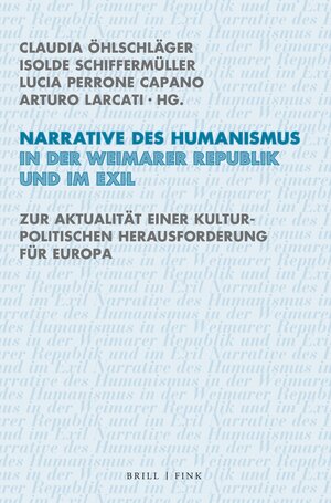 Buchcover Narrative des Humanismus in der Weimarer Republik und im Exil  | EAN 9783770567171 | ISBN 3-7705-6717-X | ISBN 978-3-7705-6717-1