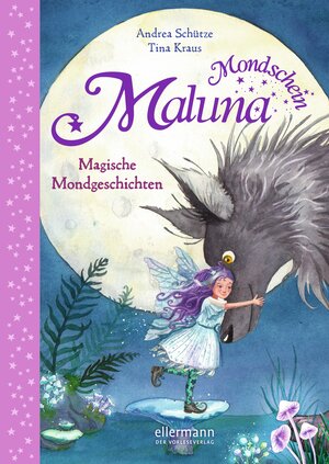 Buchcover Maluna Mondschein. Magische Mondgeschichten | Andrea Schütze | EAN 9783770729081 | ISBN 3-7707-2908-0 | ISBN 978-3-7707-2908-1
