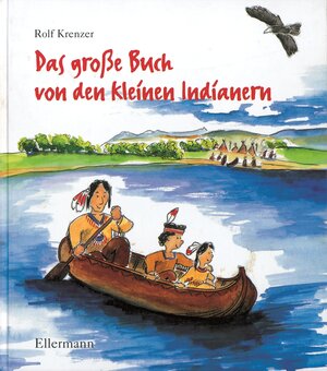 Das große Buch von den kleinen Indianern