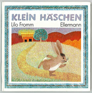 Buchcover Klein Häschen | Lilo Fromm | EAN 9783770762187 | ISBN 3-7707-6218-5 | ISBN 978-3-7707-6218-7