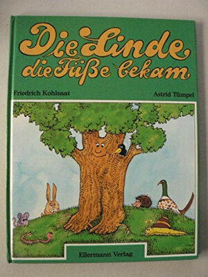 Buchcover Die Linde, die Füsse bekam | Friedrich Kohlsaat | EAN 9783770762361 | ISBN 3-7707-6236-3 | ISBN 978-3-7707-6236-1