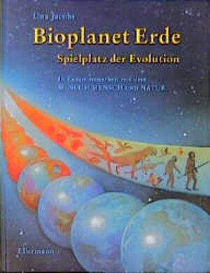 Bioplanet Erde. Spielplatz der Evolution