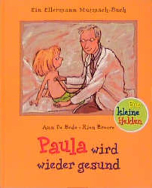Buchcover Paula wird wieder gesund | Rien Broere | EAN 9783770764006 | ISBN 3-7707-6400-5 | ISBN 978-3-7707-6400-6