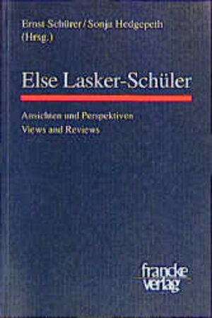 Else Lasker- Schüler. Ansichten und Perspektiven