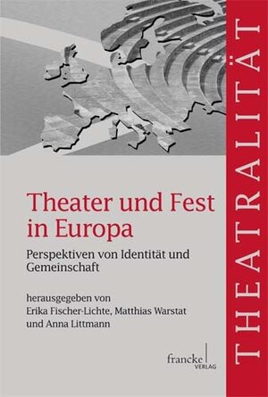 Buchcover Theater und Fest in Europa  | EAN 9783772053559 | ISBN 3-7720-5355-6 | ISBN 978-3-7720-5355-9