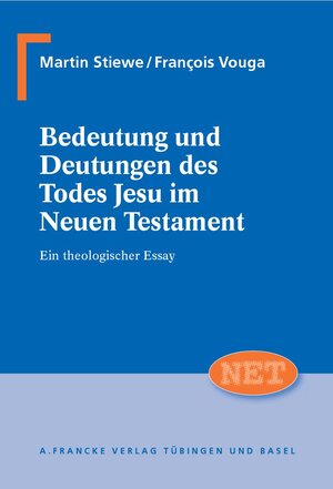 Buchcover Bedeutung und Deutungen des Todes Jesu im Neuen Testament | Martin Stiewe | EAN 9783772054259 | ISBN 3-7720-5425-0 | ISBN 978-3-7720-5425-9