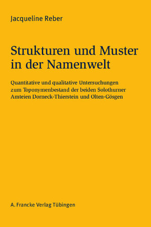 Buchcover Strukturen und Muster in der Namenwelt | Jacqueline Reber | EAN 9783772055331 | ISBN 3-7720-5533-8 | ISBN 978-3-7720-5533-1