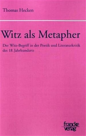 Buchcover Witz als Metapher | Thomas Hecken | EAN 9783772081163 | ISBN 3-7720-8116-9 | ISBN 978-3-7720-8116-3