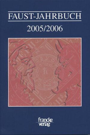 Buchcover Faust-Jahrbuch 2 (2005/2006)  | EAN 9783772081903 | ISBN 3-7720-8190-8 | ISBN 978-3-7720-8190-3