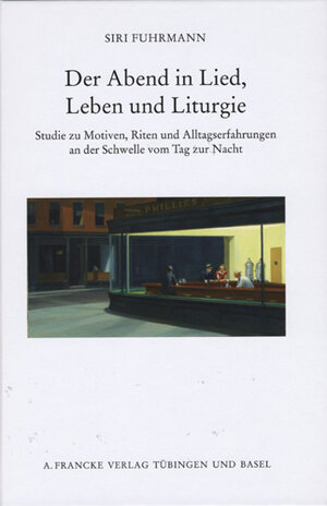 Buchcover Der Abend in Lied, Leben und Liturgie | Siri Fuhrmann | EAN 9783772082580 | ISBN 3-7720-8258-0 | ISBN 978-3-7720-8258-0