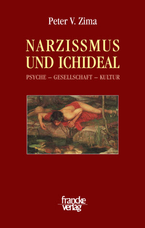 Buchcover Narzissmus und Ichideal | Peter V Zima | EAN 9783772083372 | ISBN 3-7720-8337-4 | ISBN 978-3-7720-8337-2