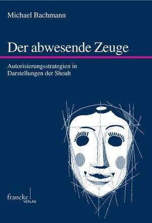 Buchcover Der abwesende Zeuge | Michael Bachmann | EAN 9783772083525 | ISBN 3-7720-8352-8 | ISBN 978-3-7720-8352-5