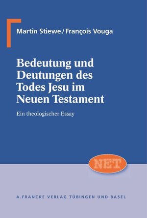 Buchcover Bedeutung und Deutung des Todes Jesu im Neuen Testament | Martin Stiewe | EAN 9783772084256 | ISBN 3-7720-8425-7 | ISBN 978-3-7720-8425-6