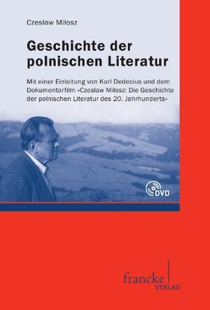 Buchcover Geschichte der Polnischen Literatur | Czeslaw Milosz | EAN 9783772084560 | ISBN 3-7720-8456-7 | ISBN 978-3-7720-8456-0