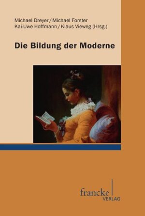 Buchcover Die Bildung der Moderne  | EAN 9783772084690 | ISBN 3-7720-8469-9 | ISBN 978-3-7720-8469-0
