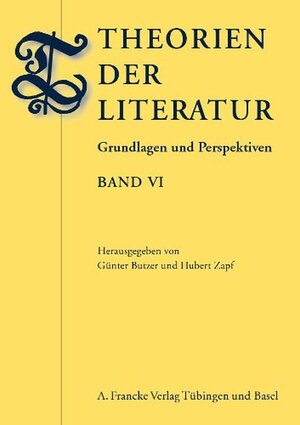 Buchcover Theorien der Literatur VI  | EAN 9783772084911 | ISBN 3-7720-8491-5 | ISBN 978-3-7720-8491-1