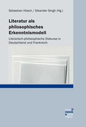 Buchcover Literatur als philosophisches Erkenntnismodell  | EAN 9783772085871 | ISBN 3-7720-8587-3 | ISBN 978-3-7720-8587-1