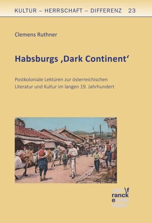 Buchcover Habsburgs ‚Dark Continent‘ | Clemens Ruthner | EAN 9783772086038 | ISBN 3-7720-8603-9 | ISBN 978-3-7720-8603-8