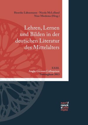 Buchcover Lehren, Lernen und Bilden in der deutschen Literatur des Mittelalters  | EAN 9783772086250 | ISBN 3-7720-8625-X | ISBN 978-3-7720-8625-0