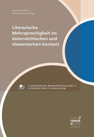 Buchcover Literarische Mehrsprachigkeit im österreichischen und slowenischen Kontext  | EAN 9783772086762 | ISBN 3-7720-8676-4 | ISBN 978-3-7720-8676-2