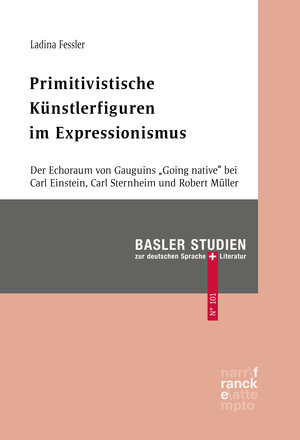 Buchcover Primitivistische Künstlerfiguren im Expressionismus | Ladina Fessler | EAN 9783772087622 | ISBN 3-7720-8762-0 | ISBN 978-3-7720-8762-2