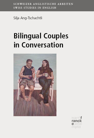Buchcover Bilingual Couples in Conversation | Silja Ang-Tschachtli | EAN 9783772087639 | ISBN 3-7720-8763-9 | ISBN 978-3-7720-8763-9