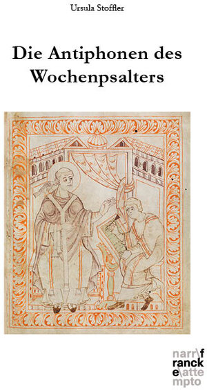 Buchcover Die Antiphonen des Wochenpsalters | Ursula Stoffler | EAN 9783772087721 | ISBN 3-7720-8772-8 | ISBN 978-3-7720-8772-1