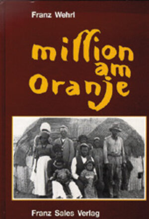 Buchcover Mission am Oranje | Franz Wehrl | EAN 9783772101595 | ISBN 3-7721-0159-3 | ISBN 978-3-7721-0159-5