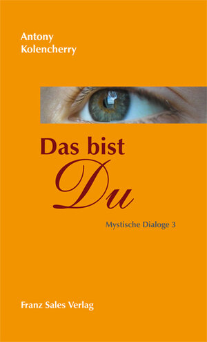 Buchcover Das bist du | Antony Kolencherry | EAN 9783772103117 | ISBN 3-7721-0311-1 | ISBN 978-3-7721-0311-7