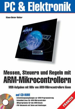 Messen, Steuern und Regeln mit ARM-Mikrocontrollern.