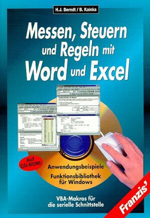 Messen, Steuern und Regeln mit Word und Excel. VBA- Makros für die serielle Schnittstelle