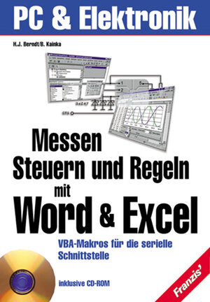 Messen, Steuern und Regeln mit Word und Excel: VBA-Makros für die serielle Schnittstelle