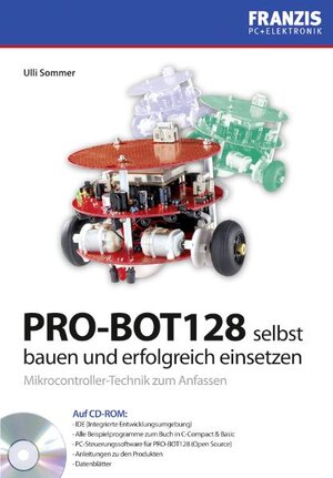 Buchcover PRO-BOT 128 selbst bauen und erfolgreich einsetzen | Uli Sommer | EAN 9783772341175 | ISBN 3-7723-4117-9 | ISBN 978-3-7723-4117-5