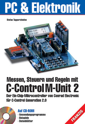 Messen, Steuern und Regeln mit C-Control M-Unit 2, m. CD-ROM